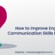 How to improve english communication skills efficiently